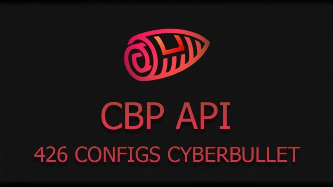 How Use CBP API in Cyberbullet - Fresh 2021 Configs Pack