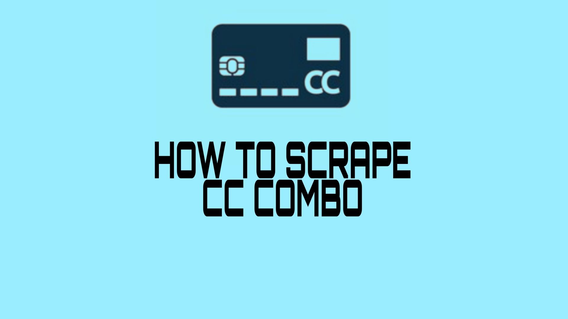 ⁣How to Scrape CC Combo
