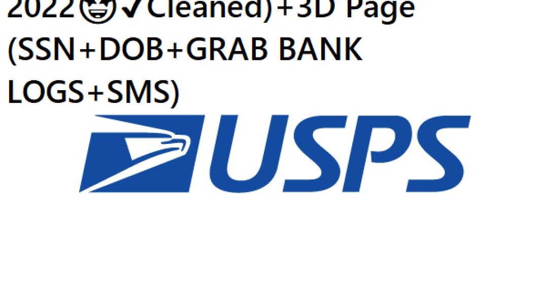 USPS Scampage (new 2022?✔Cleaned)+3D Page (SSN+DOB+GRAB BANK LOGS+SMS)