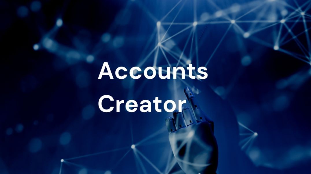 Accounts Creator