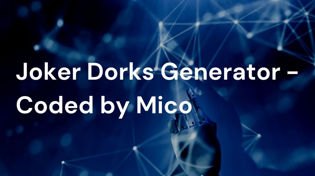 Joker Dorks Generator - Coded by Mico