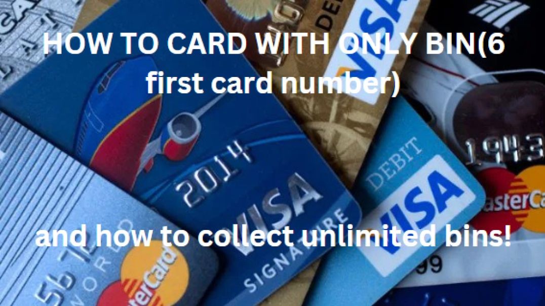 [CARDING] How to card with just a bin(and how to collect unlimited bins)