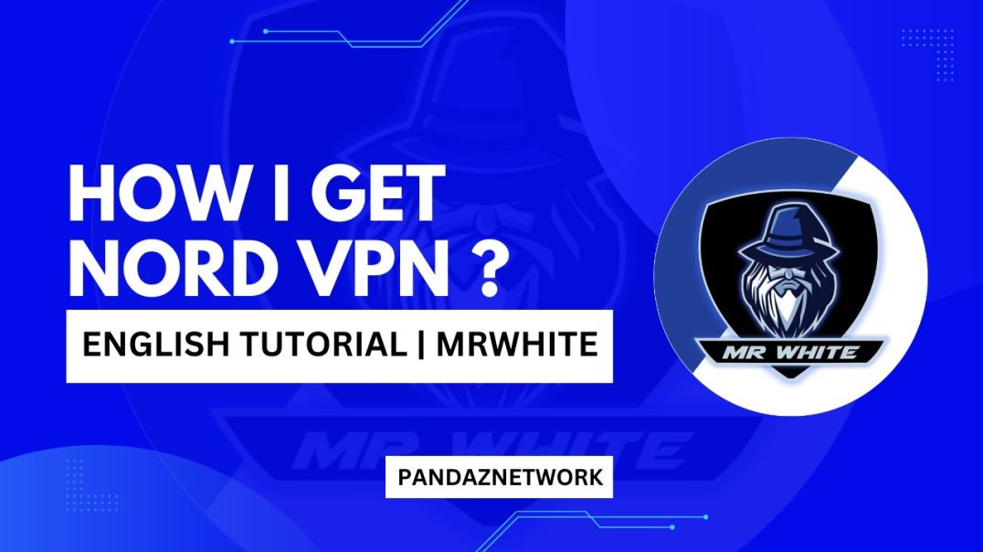 How I Get Nord VPN | MrWhite | English Tutorial