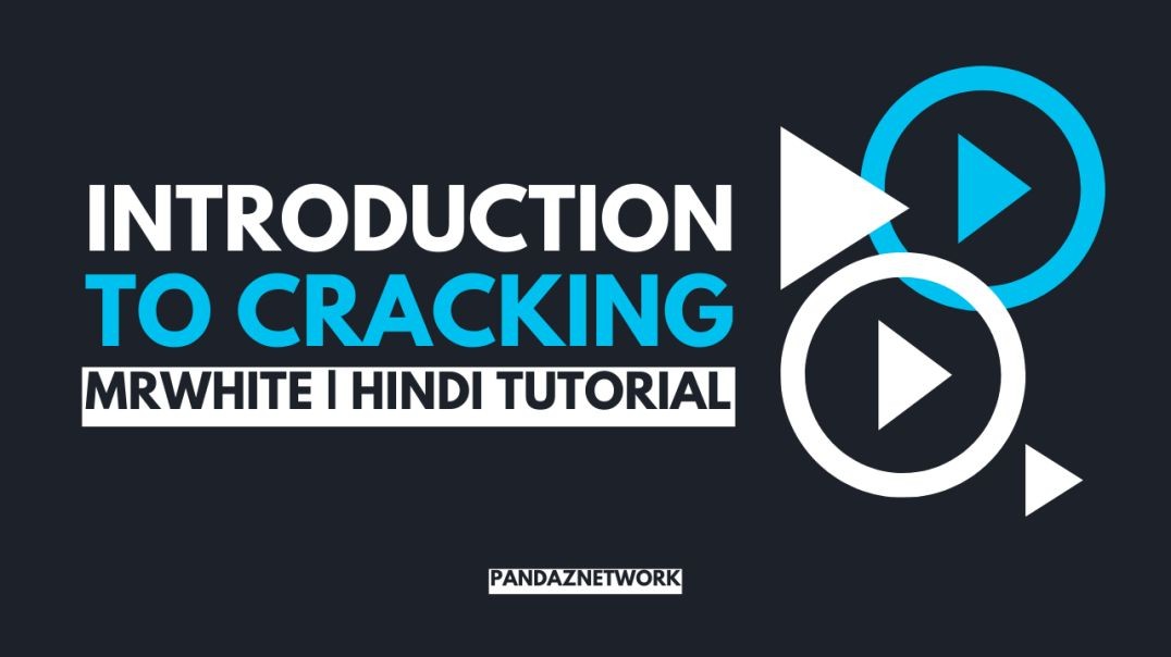 INTRODUCTION TO CRACKING | MRWHITE | HINDI TUTORIAL