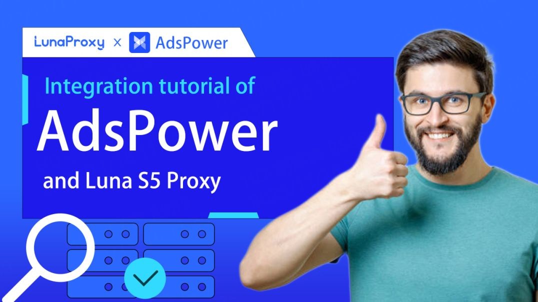 【Free proxy】How to use lunaproxy client? How to set up proxy in adspower？