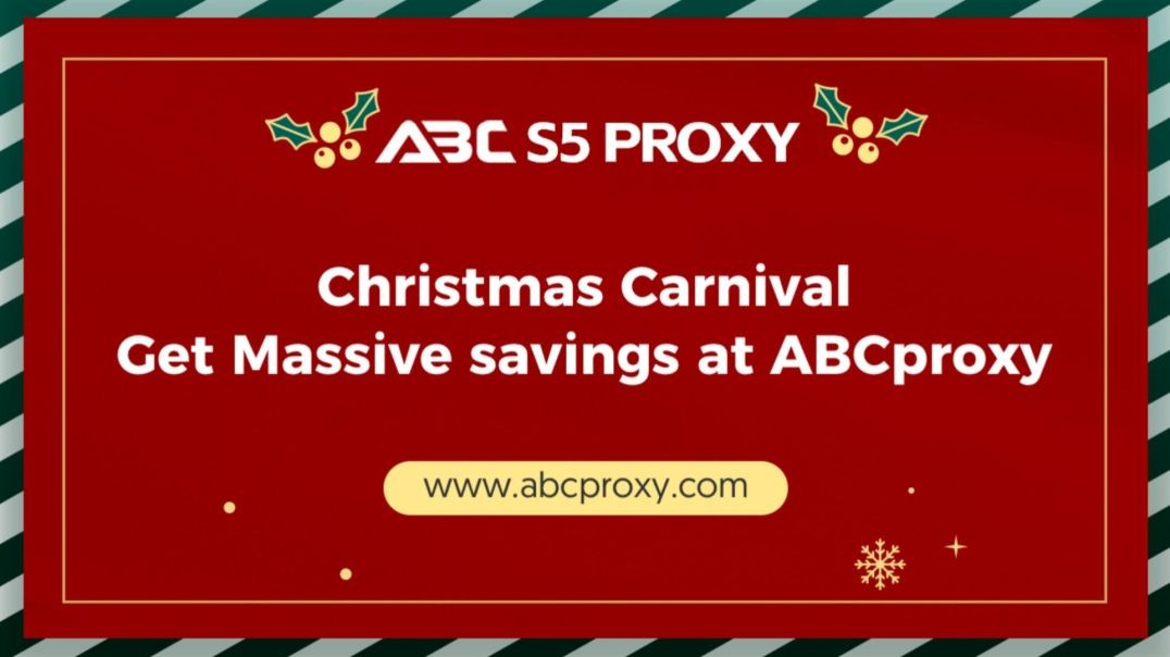 ABC S5 Proxy Christmas Carnival is now online! Get Massive savings at ABCProxy