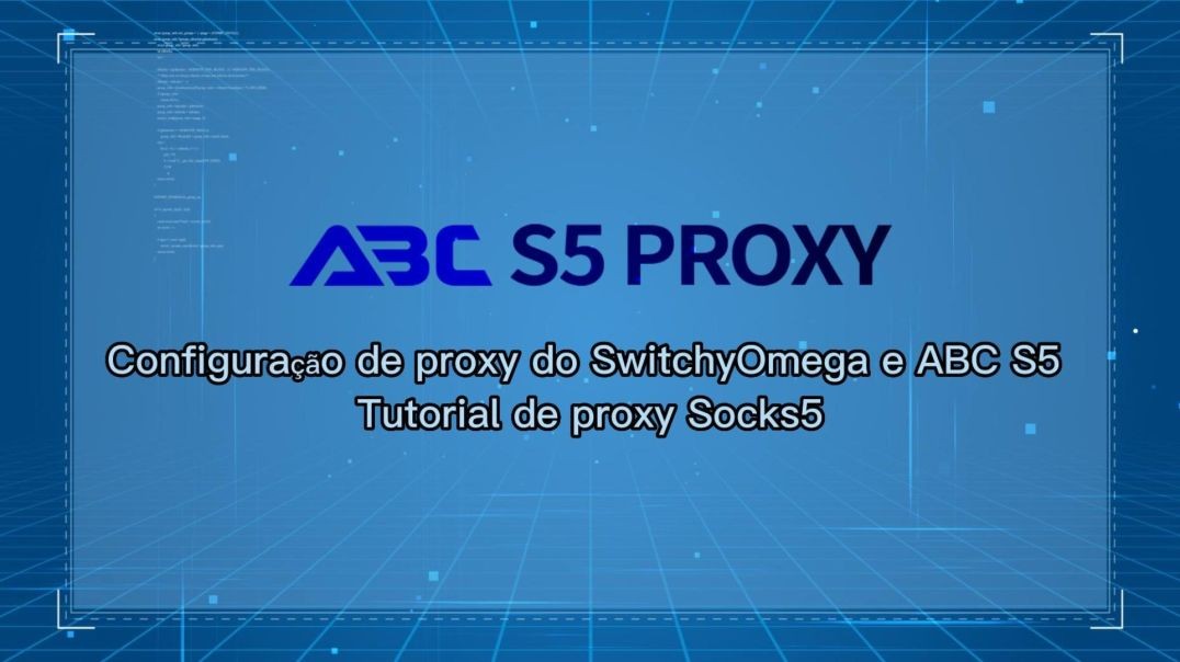 Plug-in de configuração de proxy Configuração de proxy do SwitchyOmega e ABC S5 Tutorial de proxy So