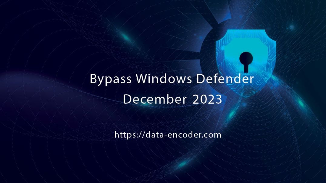 Bypass Windows Defender December 2023