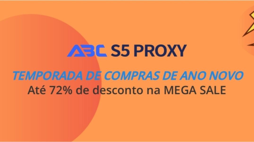 TEMPORADA DE COMPRAS DE ANO NOVO | ABC S5 PROXY, Até 72% de desconto na MEGA SALE