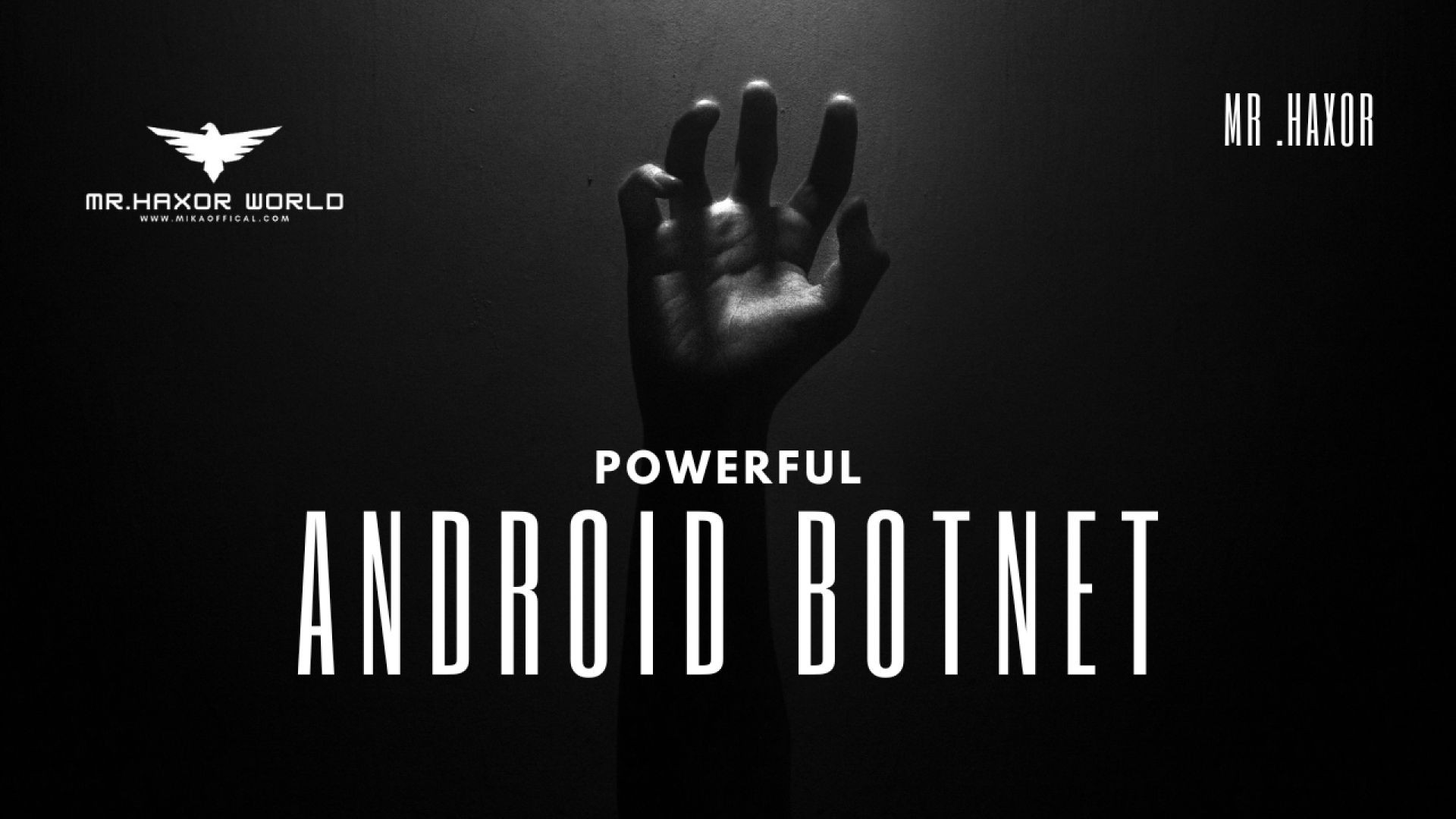 Powerful Android Hacking Botnet | By MR.HAXOR | Android Botnet | Android Hacking Tool