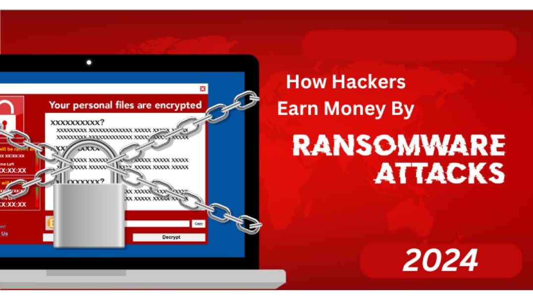 How Hackers Earn Money By Ransomware Attacks In 2024