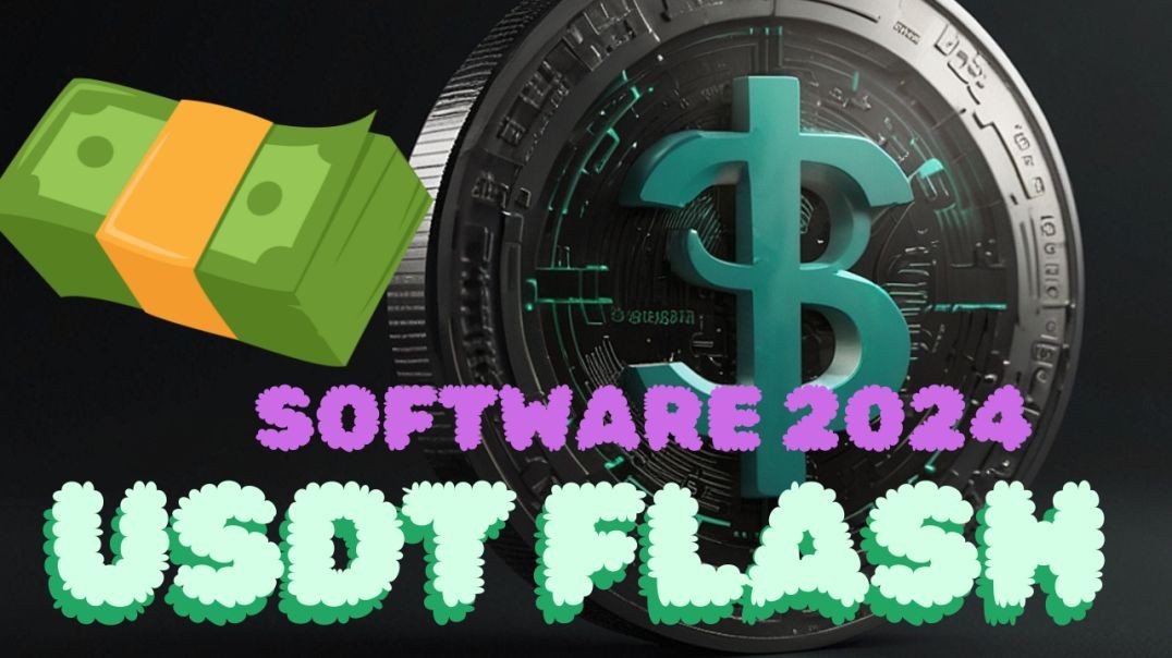 USDT FLASH SOFTWARE ONLINE  TRC20 and all  networks